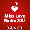 Miss Love Radio 2015 D.A.N.C.E.